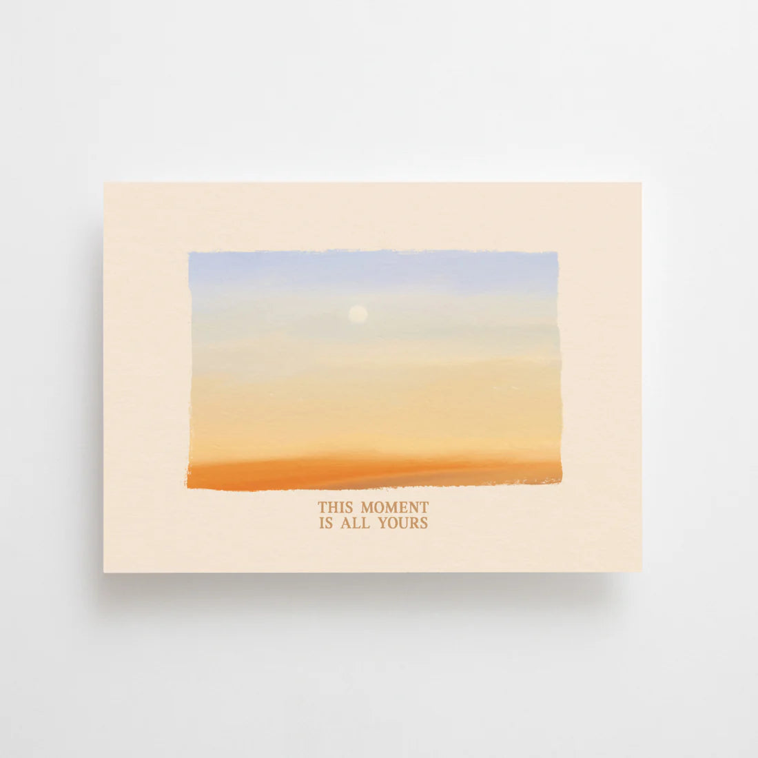 This moment is all yours