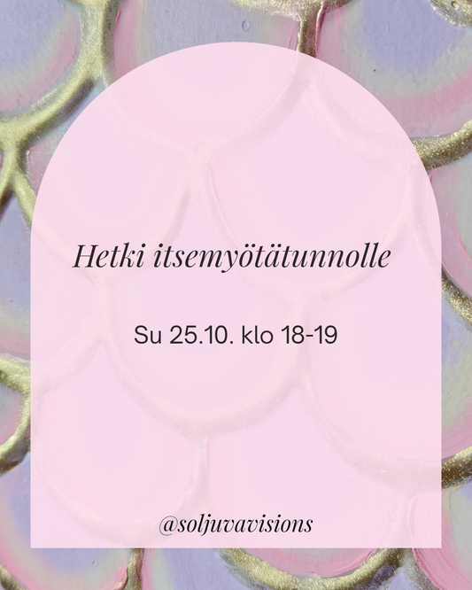 Hetki itsemyötätunnolle 25.10. klo 18