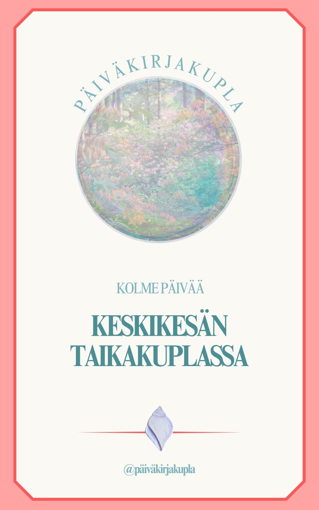 3 päivää päiväkirjakuplassa digitaalinen minipäiväkirja