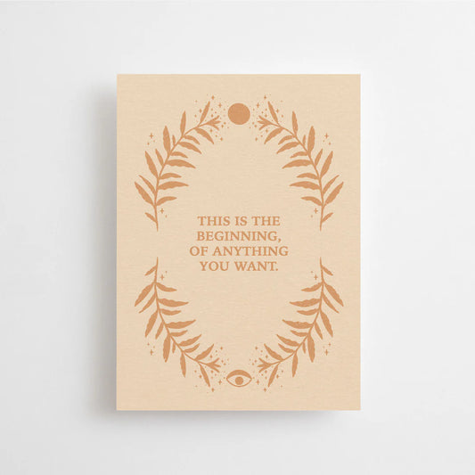 This is the beginning of anything you want postikortti